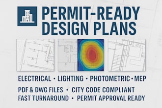 design electrical, photometric, grading, mep,and lighting plans for city permit