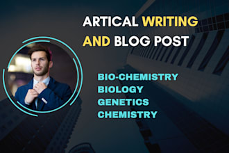write scientific articles in biology, biochemistry and genetic
