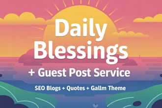 write daily blessings, quotes, prayers, and publish guest posts on blogs