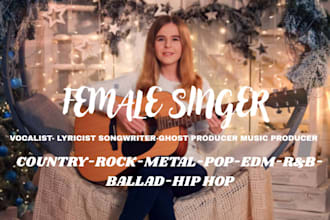 be your country female singer and songwriter rock metal edm songwriter