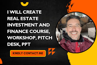 create real estate investment and finance course, workshop, pitch desk, PPT
