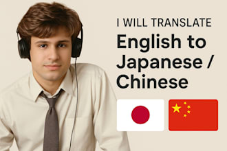expertly translate english to japanese or english to chinese