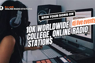 spin your song on 10k worldwide dj live events, college, online radio stations
