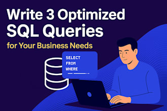 write optimised sql queries for your business needs