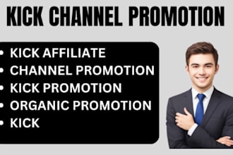 organic kick channel promotion to USA, UK targeted audience