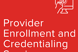 professionally provide credentialing and enrollment services