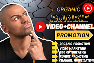 organic rumble promotion, rumble channel video promotion rumble video marketing