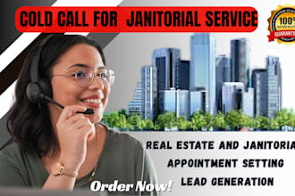 janitorial cold calling , real estate calls ,telemarketing