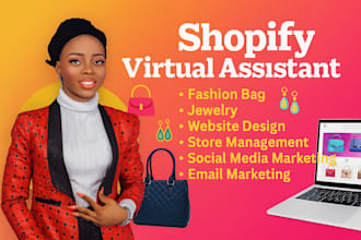 be your virtual assistant for fashion bag jewelry shopify store admin support