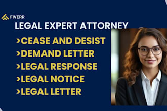 write a cease and desist letter, demand letter and legal notice