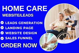 home care leads home care website elderly care leads senior care lead generation