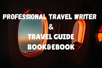 write expert travel guides ghostwrite non fiction travel books and ebook