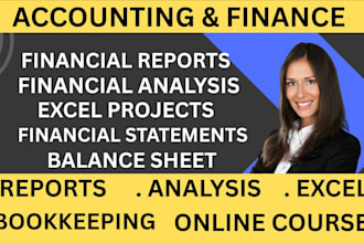 do accounting, finance assignments financial analysis reports and excel projects