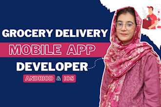 do mobile app development for grocery or food delivery app