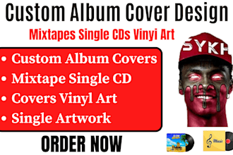 design custom album covers, single artwork, mixtape single cd covers vinyl art