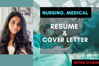 write medical heathcare nursing resume and cover letter within 12 hours