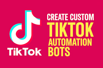 create tiktok bot for automation, engagement, followers, views, API integration