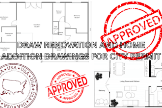 draw renovation and home addition drawings for your city permit