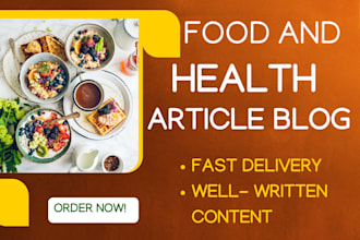 write SEO food, health and nutrition articles and blog posts