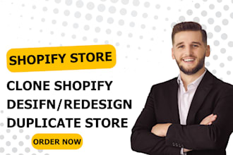 clone, duplicate, design, redesign your shopify website