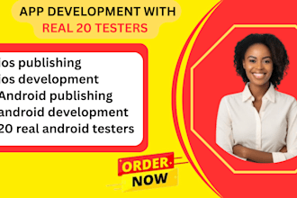 develop and publish android ios apps with 20 testers
