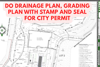 do drainage plan, grading plan with stamp and seal for city permit