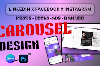design facebook, instagram, linkedin carousel posts, ads, content on canva
