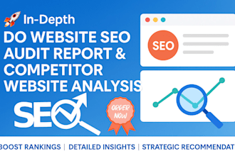 do website SEO audit report and competitor website analysis