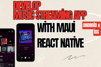 do music app, live streaming app for android ios with maui xaml  reactnative