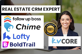 setup lofty boldtrail kvcore chime zoho monday real estate crm follow up boss