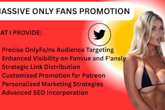 do massive onlyfans promotion, fanvue subscribers, adult web, twitter promotion