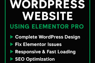 create or fix your wordpress website using elementor pro