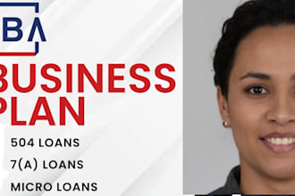 write a business plan for sba loan approval, 7a, 504, and microloans