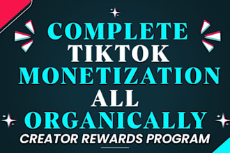 do complete tik tok monetization in creator rewards program account