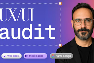 audit the UX UI of your existing app or web application