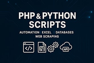 create custom scripts in PHP or python for any task