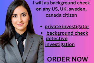 conduct a background check on any US, UK, sweden, , canada  citizen