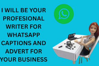 write catchy whatsapp captions and adverts for your business