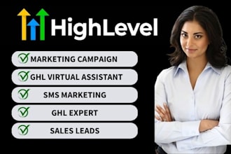 be your gohighlevel virtual assistant va, ghl expert sms marketing sales leads