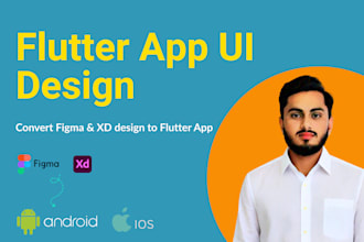 design flutter app UI, convert figma or xd to flutter app