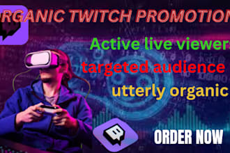 do organic twitch channel promotion, viral streams to gain live viewers