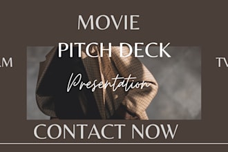 design a movie or tv pitch deck, investor pitch deck and animated presentation