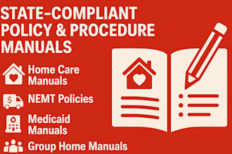 write state compliant home care, nemt, and medicaid policy procedure manuals