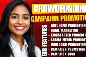 do crowdfunding campaign promotion for kickstarter indiegogo gofundme campaign