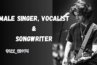 be male singer songwriter for soft raspy metal edm pop rnb  techno house songs