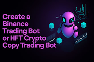 create binance trading bot hft trading bot copy trading bot crypto trading bot