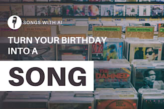 create a personalized birthday song using ai