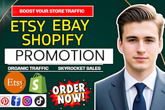 do ebay promotion, etsy and shopify promotion with expert ecommerce marketing