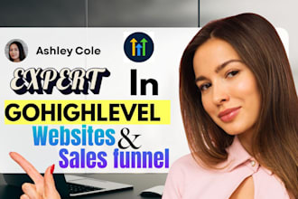 be my go high level expert for gohighlevel website and sales funnel go highlevel