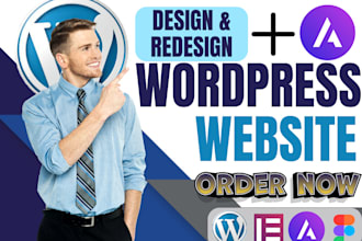 design or revamp wordpress website via astra theme elementor pro divi astra pro